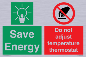 Save Energy - Do not adjust temperature thermostat